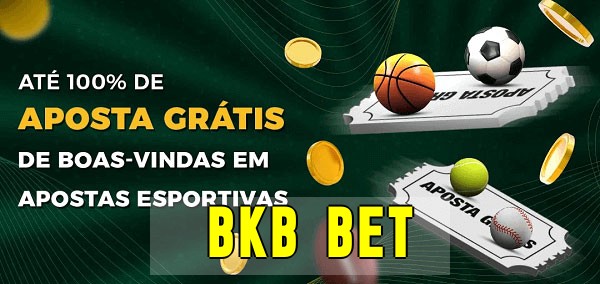 bkb betbet Ate 100% de Aposta Gratis